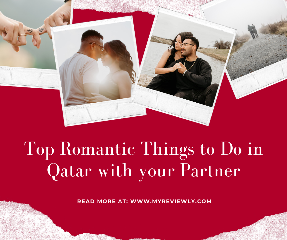 Top Romantic Things to Do in Qatar with your Partner